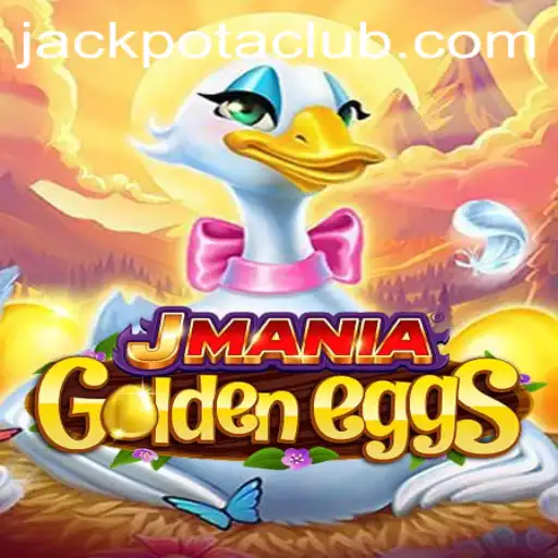 Explore the Thrills of JManiaGoldenEggs: A Journey into Jackpota